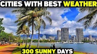10 American Cities with Dreamy Weather You Didn’t Know About!