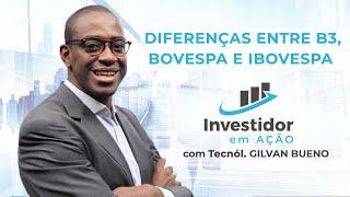 Diferenças entre B3, Bovespa e Ibovespa