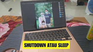 MacBook Lebih Bagus di Sleep Atau ShutDown ?