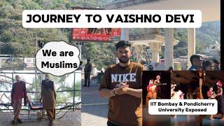 Vaishno Devi Vlog 2024 || Exposing Anti-Hindu Universities #hindu #vaishnodevi #iitbombay