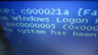 c000021a FATAL SYSTEM ERROR Windows