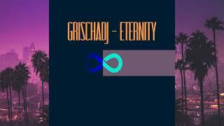 GrischaDJ - Eternity (Full Album, Remastered) (2020)