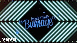 Reggie ‘N’ Bollie - Bumaye (Lyric Video)