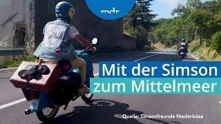 Große Sommertour: Mit der Simson von Thüringen an die Côte d'Azur | MDR um 4 | MDR