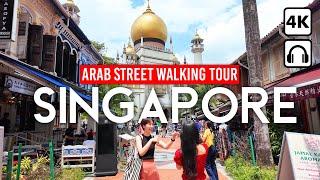 Singapore Arab Street, 4K60fps Walking Tour in Asia's Most Multicultural Area