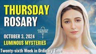 Thursday Rosary  Luminous Mysteries of the Rosary  October 3, 2024 VIRTUAL ROSARY