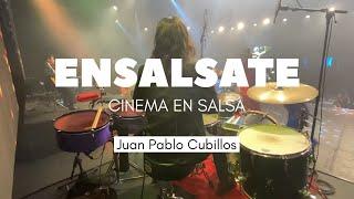 Ensálsate, Cinema en Salsa - Juan Pablo Cubillos