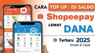  CARA TOP UP SHOPEEPAY LEWAT DANA | Isi Shopeepay Dari DANA Terbaru