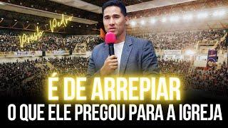 É De Arrepiar! O Que Ele Pregou Para a Igreja - Pregação de Arrepiar 2024