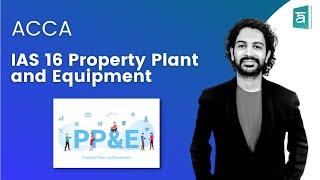 ACCA F7 Tangible Non-Current Asset - IAS 16 Property Plant and Equipment | English | CA Sandesh