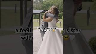 Nobody prepared you for this as a sibling  #bigsister #siblings #emotional #wedding #trend