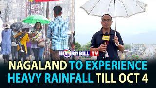 NAGALAND TO EXPERIENCE HEAVY RAINFALL TILL OCT 4