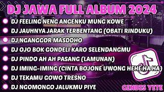 DJ JAWA TERBARU 2024 FULL ALBUM || DJ FEELING NENG ANGENKU MUNG KOWE (DJ LDR LANGGENG DAYANING RASA)