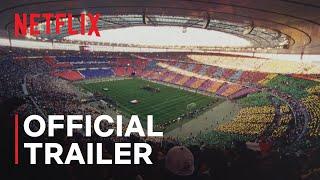 FIFA Uncovered | Official Trailer | Netflix