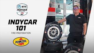 How do teams prep tires for a race weekend? | INDYCAR 101 presented by Pennzoil