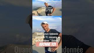 Quand nature, randonnée, découverte, TV rencontre, un autre youtubeur au sommet du mont Ventoux ￼￼