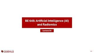 BE 645: Artificial Intelligence (AI) and Radiomics - Lecture 05 - GLSZM