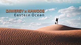 DJWERSY - Eastern Ocean (Ft. Kawoo$)