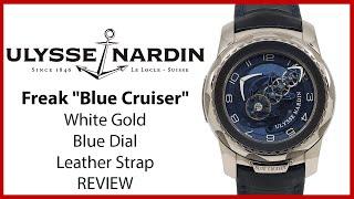 ▶Ulysse Nardin Freak "Blue Cruiser" White Gold Blue Dial & Leather Strap - REVIEW 2050-131/03