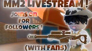 MM2 LIVESTREAM ! (with fans)