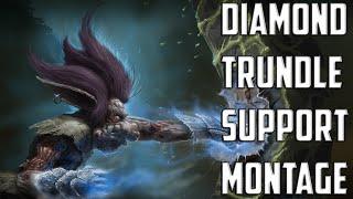 Trundle Support | A Diamond Trundle Support Montage. (Reddit Request)