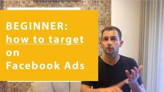 Facebook Targeting Explained (simple explanation for beginners)