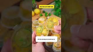 CÙNG NHAU LÀM TRÀ TRÁI CÂY NHIỆT ĐỚI GIẢI KHÁT MÙA HÈ #food