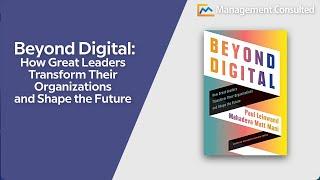 7 Leadership Imperatives for Successful Business Transformation [Beyond Digital Book]