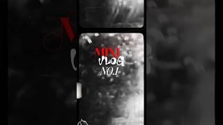 Mini Vlog No.1 -Ft. Rain Edit ️ | Omi Creations | #minivlog #myfirstvlog #minivlogshorts
