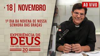 EXPERIÊNCIA DE DEUS | 18/11/24 | 1º DIA DA NOVENA DE NOSSA SENHORA DAS GRAÇAS