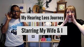 My Hearing Loss Journey - Starring My Wife & | Deaf Awareness Week [CC]