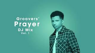 Groovers' Prayer | DJ Mix Vol. 1 by Lavita Dj