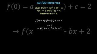 Matemáticas ACT/SAT: Encuentre la suma de los coeficientes de una función cuadrática dada f (0) ...