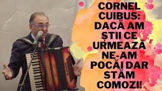 Cornel Cuibus: Dacă am știi ce urmează ne-am pocăi dar stăm comozi!