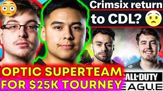 OpTic x FaZe SUPERTEAMS for $25k Tourney, Crimsix Return?! 