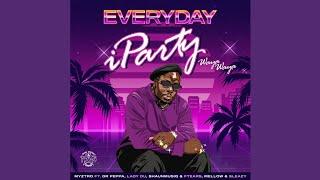 Myztro - EVERYDAY iParty Waya Waya feat. Dr Peppa, Lady Du, Shaunmusiq & Ftears,Mellow & Sleazy