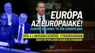 Europe belongs to the Europeans!" - Debate on population exchange in Strasbourg