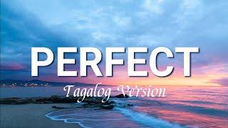 Perfect (Lyrics) | Tagalog Version by Emmanuel Lipio