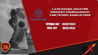 Late Rahul Mhatre Cricket Tournament for tkUIPL Employees (Final Day )