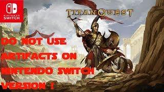 Do Not use Artifacts on the Switch Version of Titan Quest ! | Items will dissapear !