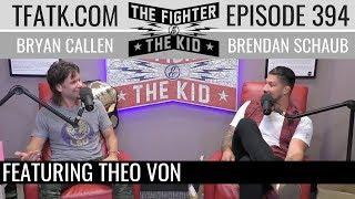 The Fighter and The Kid - Episode 394: Theo Von