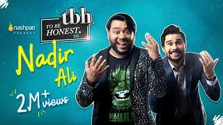 To Be Honest 2.0 | Nadir Ali | Tabish Hashmi | Full Episode | Nashpati Prime