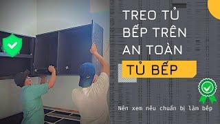 Cách treo tủ bếp trên an toàn - Giúp bạn an tâm làm bếp tủ trên