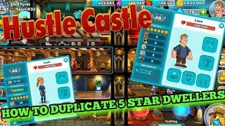 HOW TO DUPLICATE 5 STAR DWELLERS (Hustle Castle)