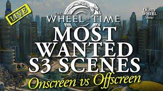 Most Wanted THE WHEEL OF TIME SEASON 3 Scenes! LIVE!