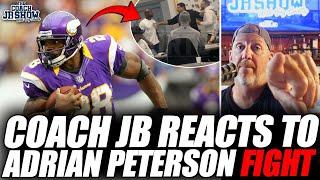Coach JB Reacts To Adrian Peterson Getting Into Fight Over Poker Game