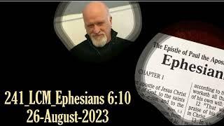 241_LCM_Ephesians 6:10_ 26 August 2023