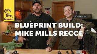 Blueprint Build: Mike Mills RECCE