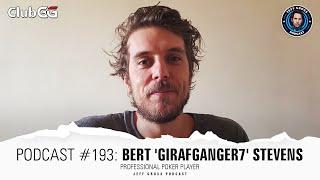 Podcast #193: Bert 'girafganger7' Stevens / Professional Poker Player