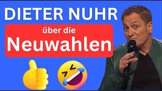  DIETER NUHR über die NEUWAHLEN, über OLAF SCHOLZ, ROBERT HABECK und ANNALENA BAERBOCK  Köstlich